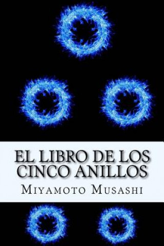 Carte El Libro de los Cinco Anillos (Spanish) Edition Miyamoto Musashi