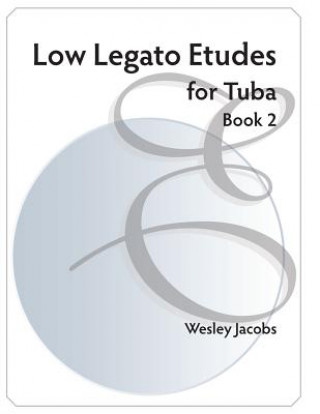 Carte Low Legato Etudes for Tuba book 2 Wesley Jacobs