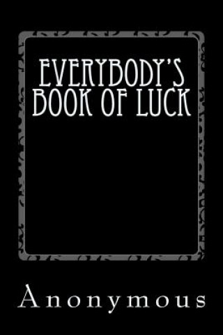 Carte Everybody's Book of Luck Anonymous