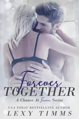 Książka Forever Together: Medical Billionaire Romance Lexy Timms