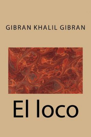 Libro El loco Gibran Khalil Gibran