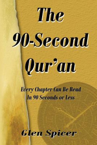 Carte The 90-Second Qur'an: Read Every Chapter of the Qur'an in 90 Seconds or Less. Glen Spicer