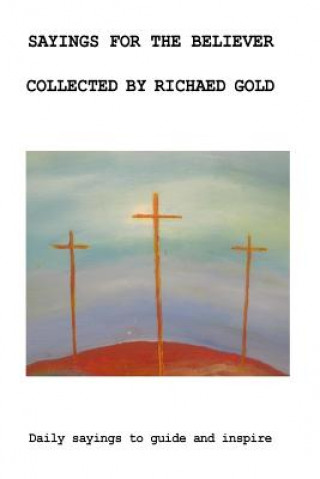 Книга Sayings For The Believer Mr Richard I Gold