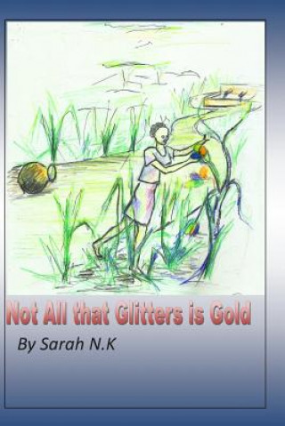 Книга Not all that glitters ig gold Sarah Nandawula