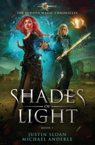 Kniha Shades of Light: Age Of Magic - A Kurtherian Gambit Series Justin Sloan