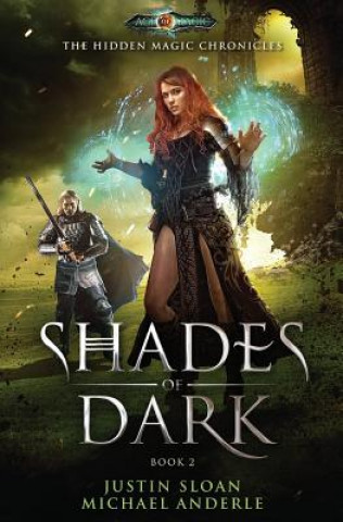 Kniha Shades of Dark: Age Of Magic - A Kurtherian Gambit Series Justin Sloan