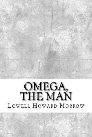 Książka Omega, the Man Lowell Howard Morrow