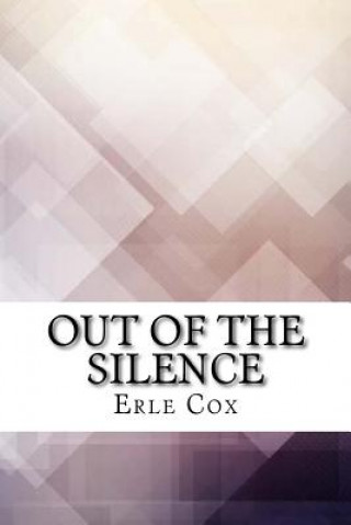 Книга Out of the Silence Erle Cox