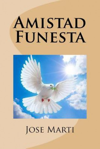 Книга Amistad Funesta Jose Marti