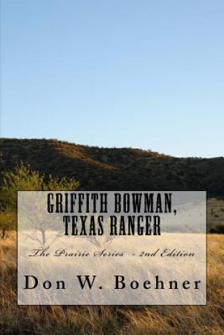 Kniha Griffith Bowman, Texas Ranger Don W Boehner