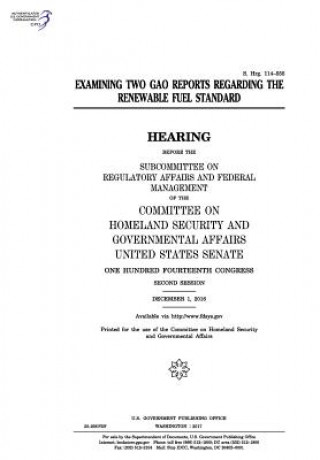 Книга Examining two GAO reports regarding the Renewable Fuel Standard: hearing before the Subcommittee on Regulatory Affairs and Federal Management of the C United States Congress