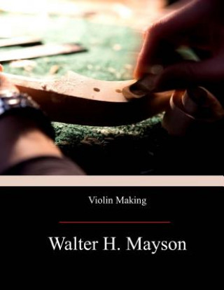 Book Violin Making Walter H Mayson