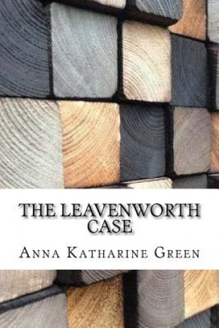Knjiga The Leavenworth Case Anna Katherine Green