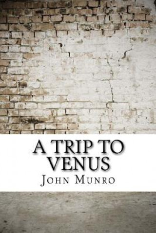 Kniha A Trip to Venus John Munro