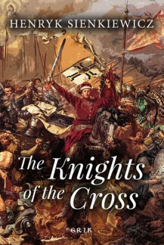 Kniha The Knights of the Cross Henryk Sienkiewicz