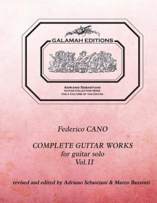 Könyv Federico Cano: Complete Guitar Works vol. 2: revised and edited by Adriano Sebastiani & Marco Bazzotti Federico Cano