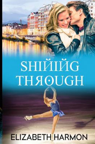 Knjiga Shining Through Elizabeth Harmon