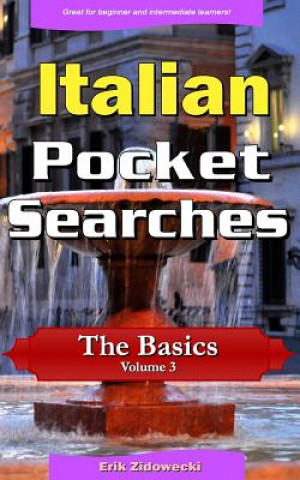 Kniha Italian Pocket Searches - The Basics - Volume 3: A set of word search puzzles to aid your language learning Erik Zidowecki