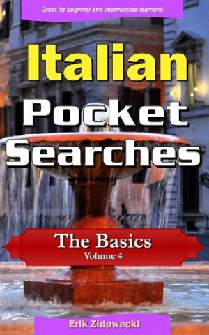 Kniha Italian Pocket Searches - The Basics - Volume 4: A set of word search puzzles to aid your language learning Erik Zidowecki