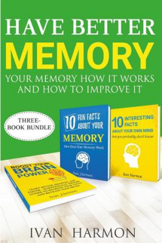 Książka Have Better Memory: Your Memory How It Works and How to Improve It Ivan Harmon