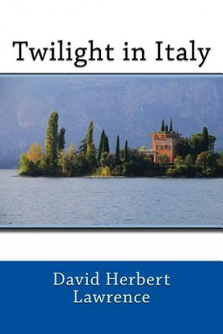 Buch Twilight in Italy David Herbert Lawrence