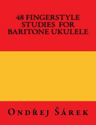 Kniha 48 Fingerstyle Studies for Baritone Ukulele Ondrej Sarek
