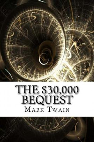 Knjiga The $30,000 Bequest Mark Twain