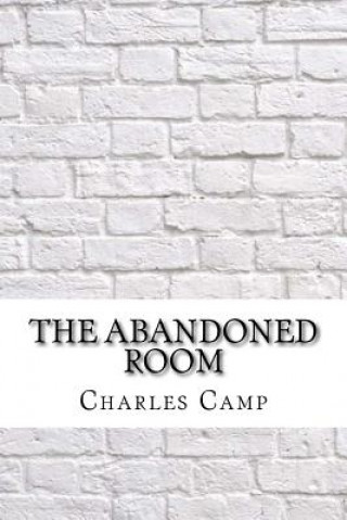 Knjiga The Abandoned Room Charles Wadsworth Camp