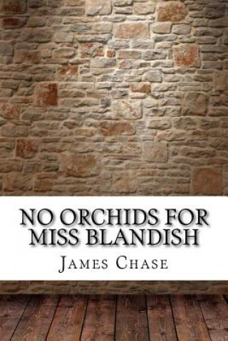 Carte No Orchids for Miss Blandish James Hadley Chase