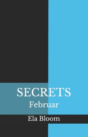 Könyv Secrets: Februar Ela Bloom