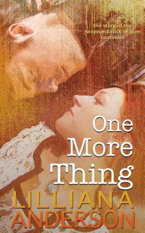 Carte One More Thing: 47 Thing Sequel Lilliana Anderson