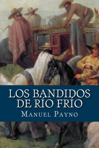 Knjiga Los bandidos de Rio Frio Manuel Payno