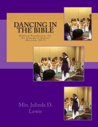 Książka Dancing in the Bible: Biblical Foundations for the Liturgical Dancer Min Julinda D Lewis