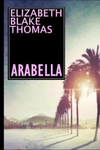 Knjiga Arabella Elizabeth Blake-Thomas