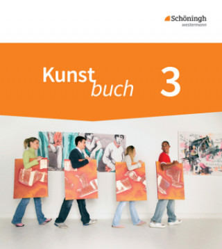 Kniha Kunstbuch - Arbeitsbücher für die Sekundarstufe I - Neubearbeitung 