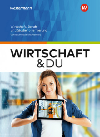 Książka Wirtschaft und DU - Ausgabe für Baden-Württemberg, m. 1 Buch, m. 1 Online-Zugang Gerhard Altmann