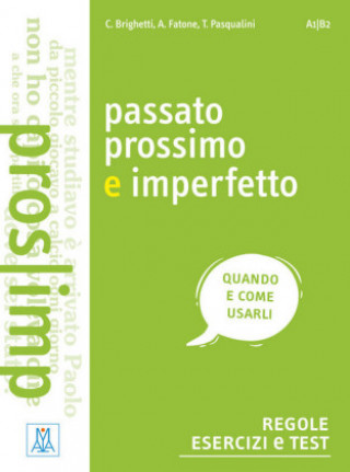 Knjiga Passato prossimo e imperfetto Claudia Brighetti