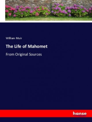 Buch Life of Mahomet William Muir