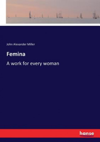 Carte Femina Miller John Alexander Miller