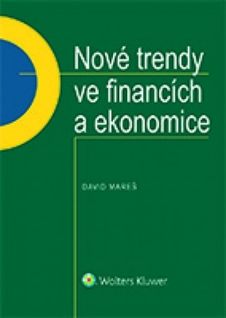Kniha Nové trendy ve financích a ekonomice David Mareš