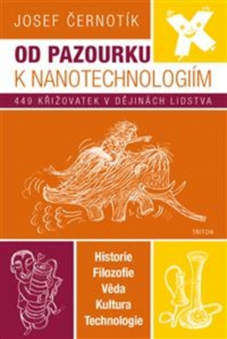 Книга Od pazourku k nanotechnologiím Josef Černotík