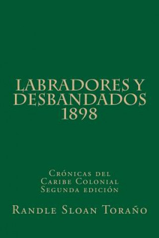 Carte Labradores y Desbandados 1898: Crónicas del Caribe Colonial MR Randle Sloan Torano