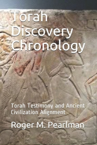 Kniha Torah Discovery Chronology Roger M Pearlman