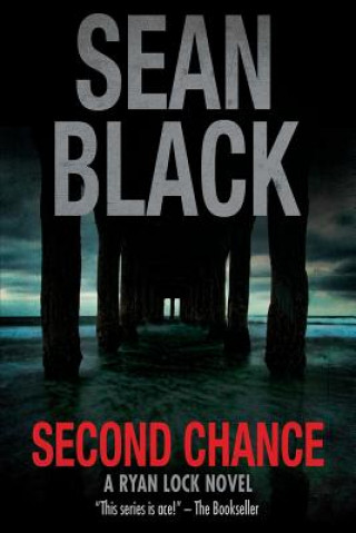 Kniha Second Chance: A Ryan Lock Novel Sean Black