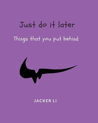 Knjiga Just Do It Later Jacker Li