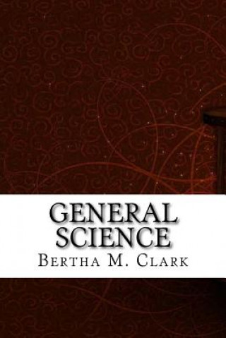 Kniha General Science Bertha M Clark