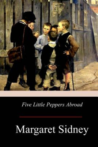 Buch Five Little Peppers Abroad Margaret Sidney