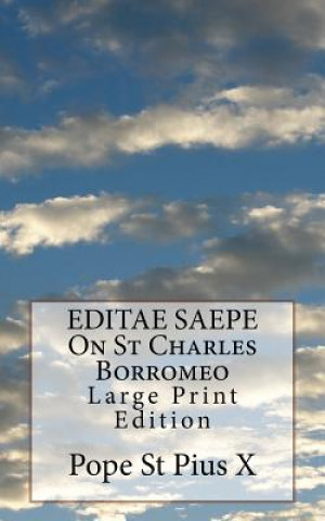 Kniha EDITAE SAEPE On St Charles Borromeo: Large Print Edition Pope St Pius X