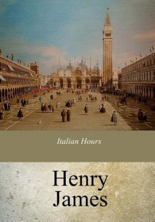 Könyv Italian Hours Henry James