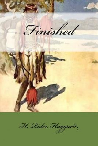 Knjiga Finished H. Rider Haggard